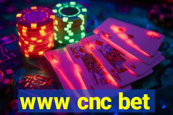 www cnc bet